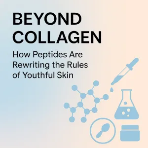 Beyond Collagen: How Peptides Are Rewriting the Rules of Youthful Skin